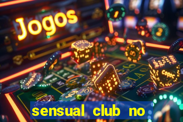 sensual club no esporte interativo